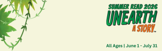 Beige background with jungle vines on the left. The text reads: "Summer Read 2026: Unearth a Story. All Ages, June 1 - July 31."